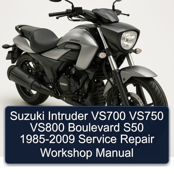 Suzuki Intruder VS700 VS750 VS800 Boulevard S50 1985-2009 Service Repair Workshop Manual