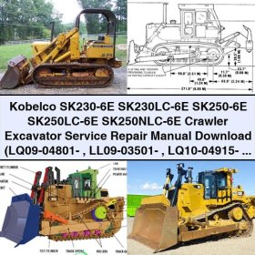 Kobelco SK230-6E SK230LC-6E SK250-6E SK250LC-6E SK250NLC-6E Crawler Excavator Service Repair Manual (LQ09-04801- LL09-03501-LQ10-04915- LL10-03666-)