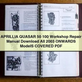 APRILLIA QUASAR 50 100 Workshop Repair Manual All 2003 ONWARDS ModelS COVERED
