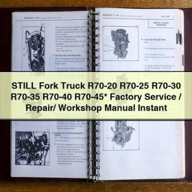 STILL Fork Truck R70-20 R70-25 R70-30 R70-35 R70-40 R70-45 Factory Service/Repair/ Workshop Manual
