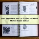 Toro Reelmaster 5210 5410 5510 5610 Reel Mower Repair Manual PDF Download