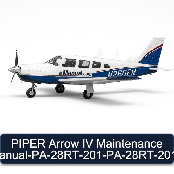 PIPER Arrow IV Maintenance Manual-PA-28RT-201-PA-28RT-201T