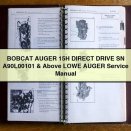 BOBCAT AUGER 15H DIRECT DRIVE SN A90L00101 & Above LOWE AUGER Service Repair Manual