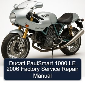 Ducati PaulSmart 1000 LE 2006 Factory Service Repair Manual