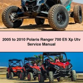 2005 to 2010 Polaris Ranger 700 Efi Xp Utv Service Repair Manual
