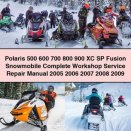 Polaris 500 600 700 800 900 XC SP Fusion Snowmobile Complete Workshop Service Repair Manual 2005 2006 2007 2008 2009