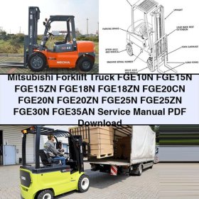 Mitsubishi Forklift Truck FGE10N FGE15N FGE15ZN FGE18N FGE18ZN FGE20CN FGE20N FGE20ZN FGE25N FGE25ZN FGE30N FGE35AN Service Manual