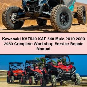 Kawasaki KAF540 KAF 540 Mule 2010 2020 2030 Complete Workshop Service Repair Manual