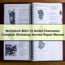 McCulloch MAC-10 Series Chainsaws Complete Workshop Service Repair Manual PDF Download
