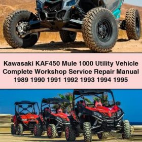 Kawasaki KAF450 Mule 1000 Utility Vehicle Complete Workshop Service Repair Manual 1989 1990 1991 1992 1993 1994 1995
