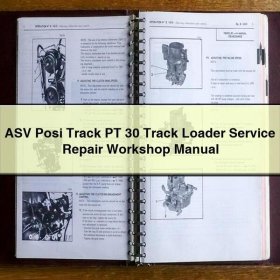 ASV Posi Track PT 30 Track Loader Service Repair Workshop Manual