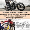 2003-2004 2003-2004 Kawasaki Z1000 Motorcycle Workshop Repair Service Manual Best Z1000 Motorcycle Workshop Repair Service