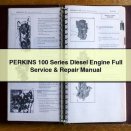 PERKINS 100 Series DIESEL Engine Full Service & Repair Manual PDF Download