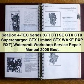 SeaDoo 4-TEC Series (GTI GTI SE GTX GTX Supercharged GTX Limited GTX WAKE RXP RXT) Watercraft Workshop Service Repair Manual 2006