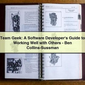 Team Geek: A Software Developer‘s Guide to Working Well with Others-Ben Collins-Sussman