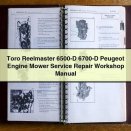 Toro Reelmaster 6500-D 6700-D Peugeot Engine Mower Service Repair Workshop Manual PDF Download