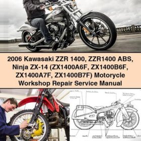 2006 Kawasaki ZZR 1400 ZZR1400 ABS Ninja ZX-14 Motorcycle Workshop Service Repair Manual