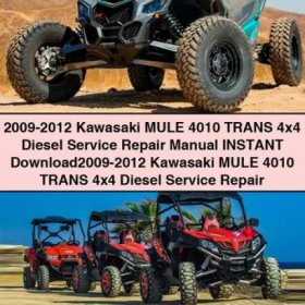 2009-2012 Kawasaki MULE 4010 TRANS 4x4 Diesel Service Repair Manual