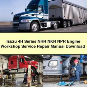 Isuzu 4H Series NHR NKR NPR Engine Workshop Service Repair Manual