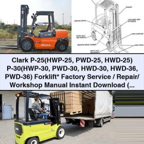 Clark P-25 P-30 Forklift Factory Service Repair Workshop Manual