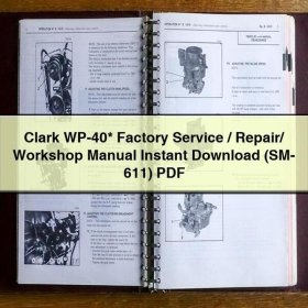 Clark WP-40 Factory Service/Repair/ Workshop Manual (SM- 611)