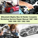 Mitsubishi Mighty Max 50 Raider Complete Workshop Service Repair Manual 1987 1988 1989 1990 1991 1992 1993