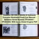 Kobelco SK120LC MARK III Hydraulic Excavator Illustrated Parts List Manual - Between Serial Number YPU00501 - YPU01000; With Isuzu Diesel Engine
