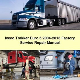 Iveco Trakker Euro 5 2004-2013 Factory Service Repair Manual