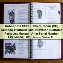 Kobelco SK135SRL Short Radius Compact Hydraulic Mini Excavator Illustrated Parts List Manual (After Serial Number LK01-01001)