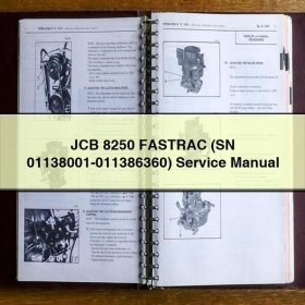 JCB 8250 FASTRAC (SN 01138001-011386360) Service Repair Manual