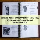 Yamaha Marine OUTBOARD F115C LF115C Full Service & Repair Manual 2003-ONWARDS