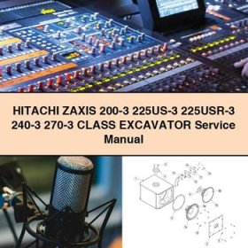 Hitachi ZAXIS 200-3 225US-3 225USR-3 240-3 270-3 Class Excavator Service Manual PDF Download