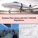 Airplane Pilot Library with 2011 FAR/AIM Regulations