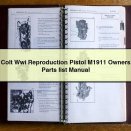 Colt Wwi Reproduction Pistol M1911 Owners Parts list Manual