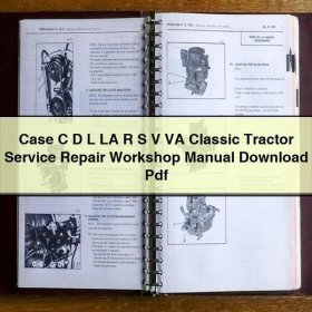 Case C D L LA R S V VA Classic Tractor Service Repair Workshop Manual Pdf