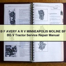B F AVERY A R V MINNEAPOLIS MOLINE BF BG V Tractor Service Repair Manual