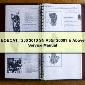 BOBCAT T250 2010 SN A5GT20001 & Above Service Repair Manual