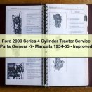 Ford 2000 Series 4 Cylinder Tractor Service Parts Owners -7- Manuals 1954-65 - Improved - Download PDF