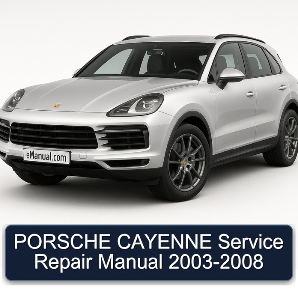 PORSCHE CAYENNE Service Repair Manual 2003-2008