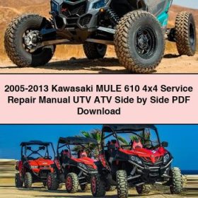 2005-2013 Kawasaki MULE 610 4x4 Service Repair Manual UTV ATV Side by Side