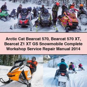 Arctic Cat Bearcat 570 Bearcat 570 XT Bearcat Z1 XT GS Snowmobile Complete Workshop Service Repair Manual 2014