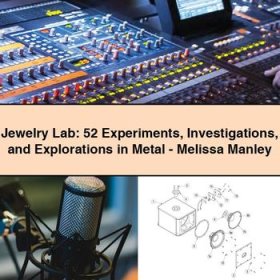 Jewelry Lab: 52 Experiments Investigations and Explorations in Metal-Melissa Manley