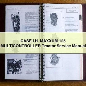 CASE I.H. MAXXUM 125 MULTICONTROLLER Tractor Service Repair Manual