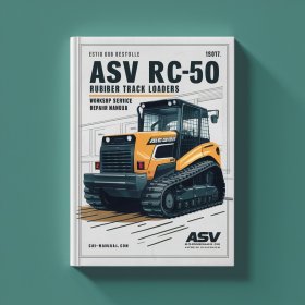 ASV RC-50 Rubber Track Loaders Workshop Service Repair Manual