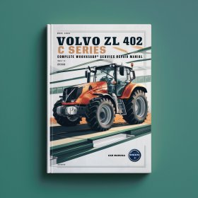 Volvo ZL 402 C Series Tractor Complete Workshop Service Repair Manual
