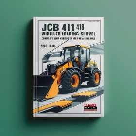 JCB 411 416 Wheeled Loading Shovel Complete Workshop Service Repair Manual