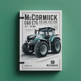 McCormick C60 C75 C85 C95 C105 Max C-MAX Tractor Service Repair Workshop Manual