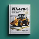 Komatsu WA470-3 Wheel Loader Service Repair Workshop Manual (SN: WA470H20051 and up)