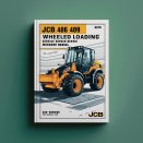 JCB 406 409 Wheeled Loading Shovel Service Repair Workshop Manual