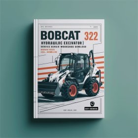 Bobcat 320 322 Hydraulic Excavator (G Series) Service Repair Workshop Manual (S/N 223911001 & Above S/N 224011001 & Above)